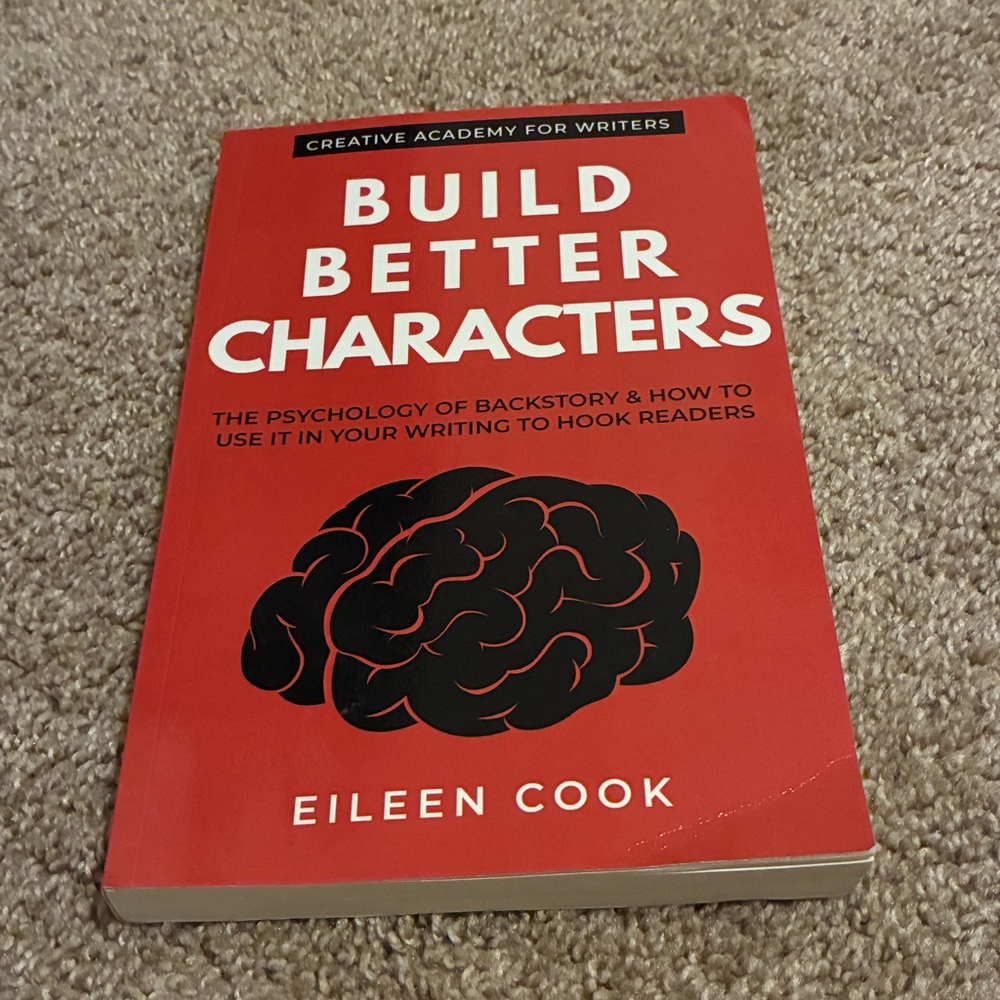 Build Better Character by Eileen Cook - Creative Academy for Writers (Paperback)